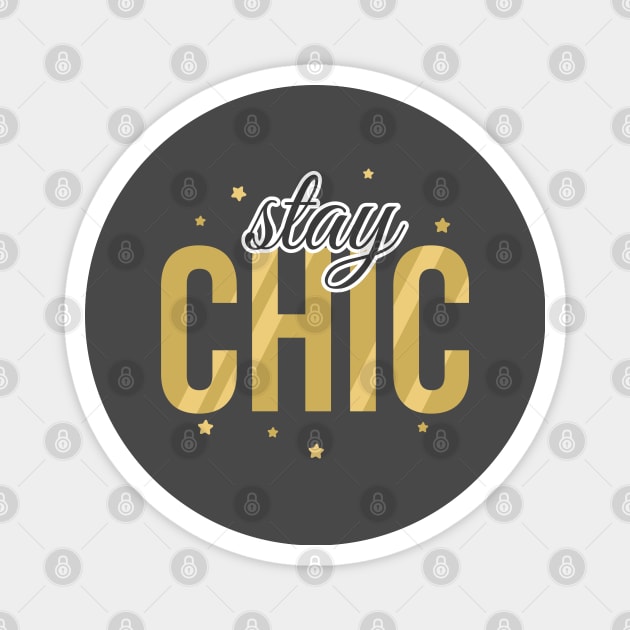 Stay Chic Text Design Magnet by BrightLightArts